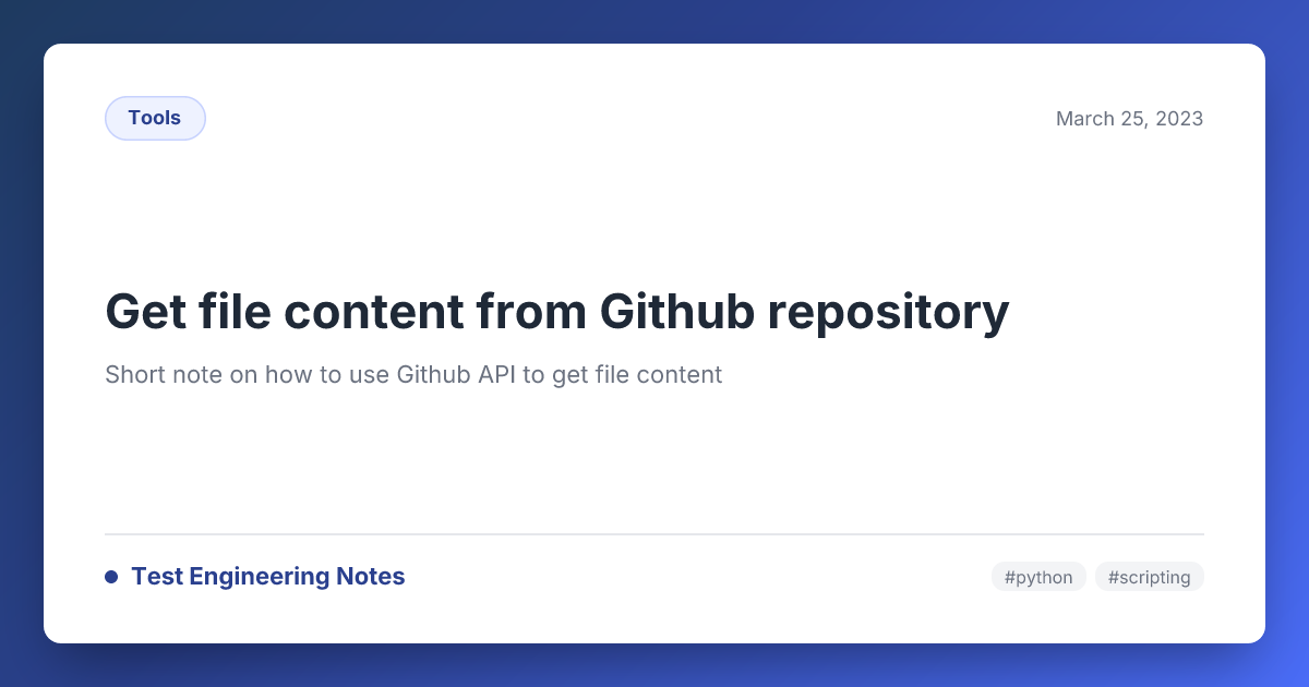 Get file content from Github repository — Test Engineering Notes