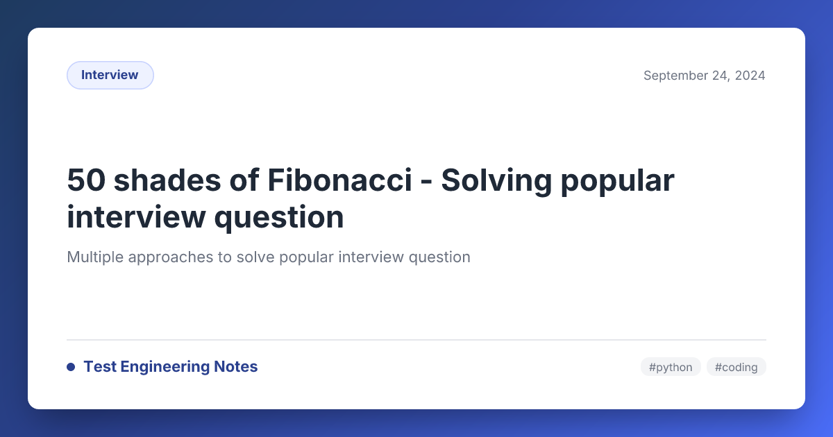 50 shades of Fibonacci - Solving popular interview question — Test ...